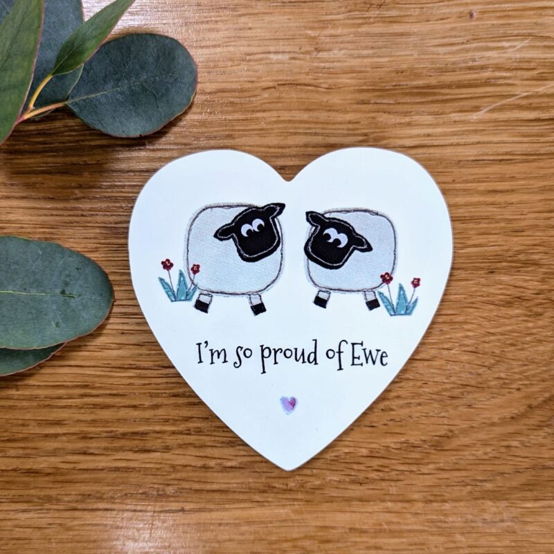 Sheep Coaster  - I'm So Proud of Ewe