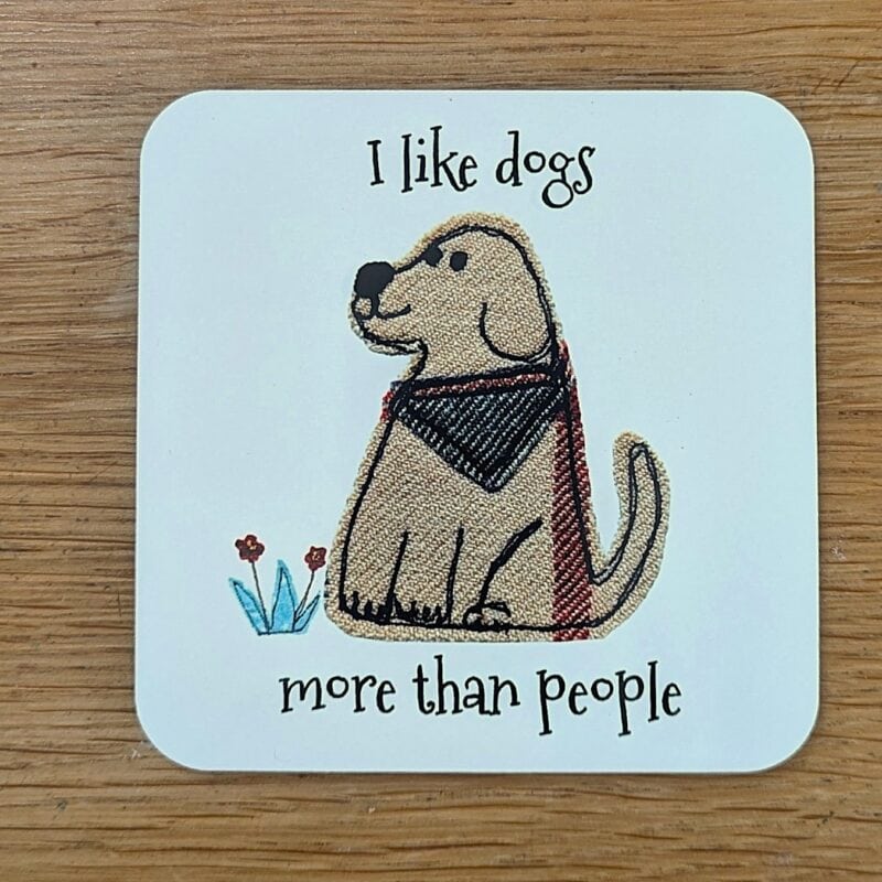 I like dogs more than people coaster