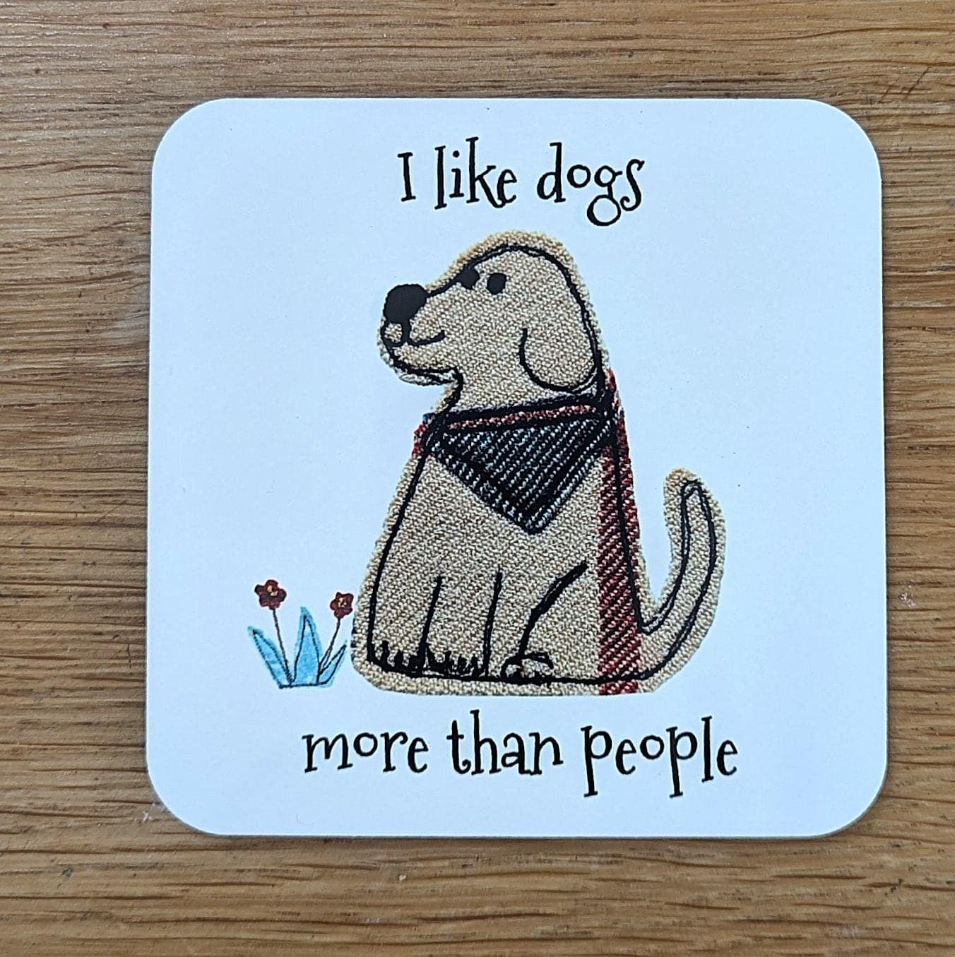 Dog Coaster – I Like Dogs More Than People – view 2