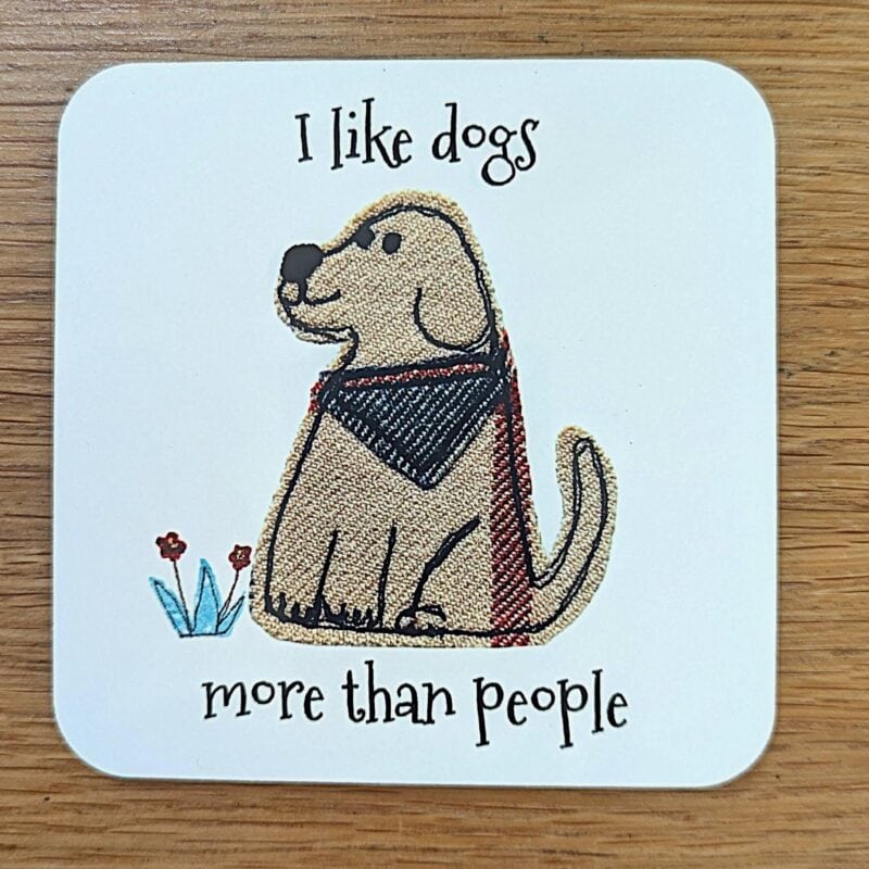 Dog Coaster – I Like Dogs More Than People