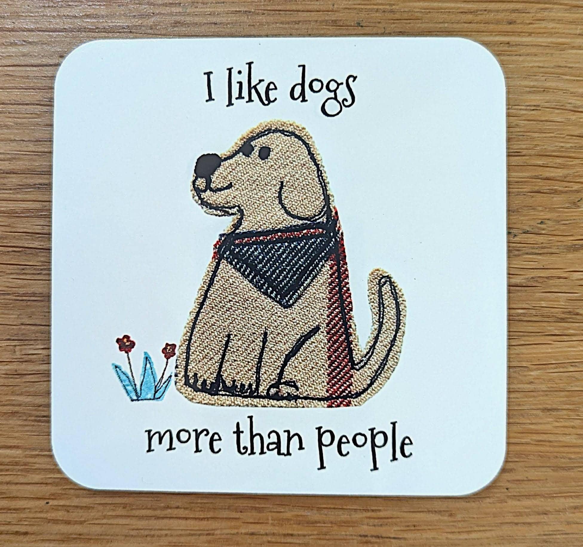 Dog Coaster – I Like Dogs More Than People